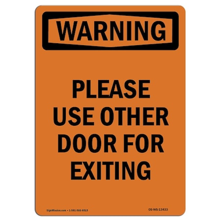 Safety Sign, OSHA WARNING, 14" Height, Aluminum, Please Use Other Door For Exiting, Portrait